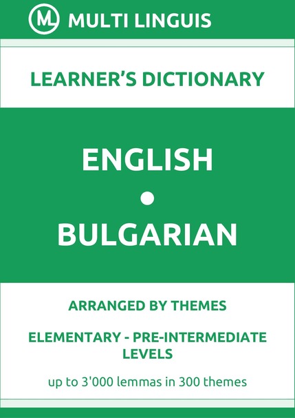 English-Bulgarian (Theme-Arranged Learners Dictionary, Levels A1-A2) - Please scroll the page down!